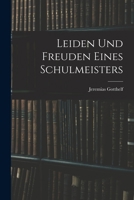 Leiden Und Freuden Eines Schulmeisters 8026859804 Book Cover