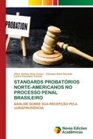 Standards Probatórios Norte-Americanos No Processo Penal Brasileiro (Portuguese Edition) 6206758419 Book Cover