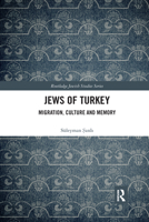 Jews of Turkey: Migration, Culture and Memory 0367664143 Book Cover