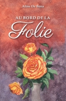 Au Bord de LA Folie (French Edition) 294081306X Book Cover