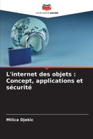 L'internet des objets: Concept, applications et sécurité (French Edition) 6208019095 Book Cover