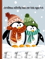 Christmas Activity Book For Kids Ages 4-8: Brain Games Christmas Puzzles Activity Book For Kids Gift Maze,Coloring Pages,Spot Differences,Shadow Matching And Solutions B08P3K7C7X Book Cover