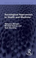 Sociological Approaches to Health and Medicine (Routledge Revivals) 1041458592 Book Cover