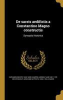 De sacris aedificiis a Constantino Magno constructis: Synopsis historica 1172184739 Book Cover