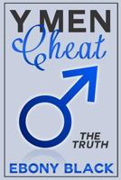 Y Men Cheat: The Truth 1500755753 Book Cover