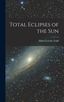 Total Eclipses of the Sun 1015605605 Book Cover