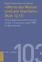 Worte Von Weisen Sind Wie Stacheln (Koh 12,11): Eine Rezeptionsorientierte Studie Zu Koh 1-2 Und Zum Lexem Dabar Im Buch Kohelet 329017638X Book Cover