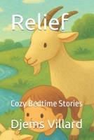 Relief: Cozy Bedtime Stories B0FTXGJXT3 Book Cover