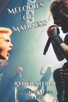 Melodies of Madness: A Short Story Series (A Short Story Series by Ryder Storm) B0DV4QM1W9 Book Cover