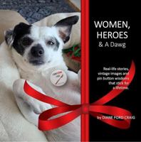 Women, Heroes & A Dawg 1886921008 Book Cover