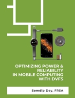 Optimizing Power & Reliability in Mobile Computing with DVFS B0C54HZ7WW Book Cover