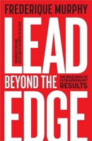 Lead Beyond Edge : Bold Path Extraordin 1788602145 Book Cover