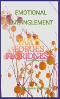 EMOTIONAL ENTANGLEMENT: FAITH FORGES FLORIDNESS B0GVTCJHYL Book Cover