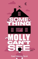 Something Molly Can't See: Laugh out loud paranormal chick lit (Spooky Matchmakers) B0H3P4NSKJ Book Cover