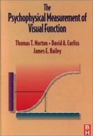 The Psychophysical Measurement of Visual Function 0750699353 Book Cover