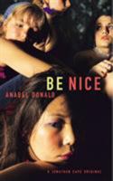 Be Nice 0224063081 Book Cover