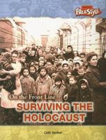 Surviving the Holocaust (On the Front Line) 1410914712 Book Cover