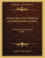 Neueste Theorie Der Palatale In Den Indoiranischen Sprachen: Und Audiatur Et Alter Pars (1880) 1169525369 Book Cover
