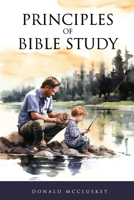 Principles of Bible Study 0996675809 Book Cover