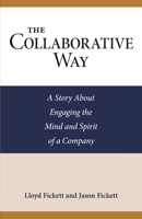 The Collaborative Way: A Story About Engaging the Mind and Spirit of a Company B08Q6VS98M Book Cover