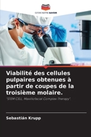 Viabilité des cellules pulpaires obtenues à partir de coupes de la troisième molaire.: "STEM CELL, Maxillofacial Complex Therapy". 620588058X Book Cover