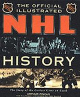 The Official NHL Colour-illustrated History of Hockey 1858687284 Book Cover