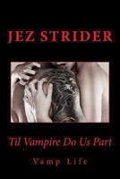 Til Vampire Do Us Part 1479295736 Book Cover