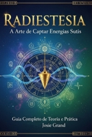 RADIESTESIA: A Arte de Captar Energias Sutis: Guia Completo de Teoria e Prática (Exoterismo) (Portuguese Edition) B0GPQ3MC5G Book Cover