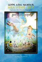God's Adai Nanda's: Heaven's Gift: Inspirations that eliminates Desperation. 1462895247 Book Cover