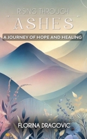 Rising Through Ashes A Journey of Hope and Fight B0DVBB3T5P Book Cover