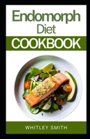 Endomorph Diet Cookbook B088BJD2X8 Book Cover