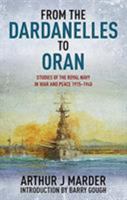 From the Dardanelles to Oran: Studies of the Royal Navy in War Andpeace 1915-1940 0192158023 Book Cover