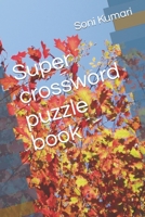 Super crossword puzzle book B0C9SFXHRQ Book Cover