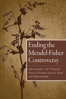 Ending the Mendel-Fisher Controversy 0822959860 Book Cover