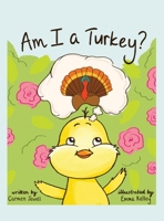Am I a Turkey? 1636615481 Book Cover