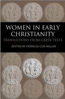 Women In Early Christianity: Translations From Greek Texts 0813214173 Book Cover