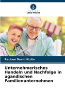 Unternehmerisches Handeln und Nachfolge in ugandischen Familienunternehmen (German Edition) 6630119630 Book Cover