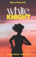 WHITE KNIGHT: A Love Square in Lockdown. Pandemic Noir 1068618213 Book Cover