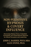 Non-Permissive Hypnosis & Convert Influence B0FJY8C8F6 Book Cover