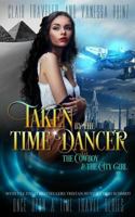 Taken by the Time Dancer (Time Dancer 1985648539 Book Cover