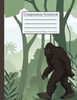 Composition Notebook College Ruled: Bigfoot Back to School Notebook for Students or Teachers; 7.44 x 9.69in; 110 Blank Lined Pages 1687814821 Book Cover