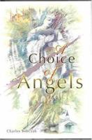 A Choice of Angels 0967619998 Book Cover