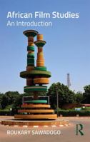 African Film Studies: An Introduction 1032160233 Book Cover