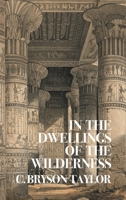In the Dwellings of the Wilderness 1917113161 Book Cover