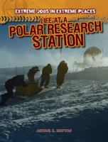 Life at a Polar Research Station 1433984822 Book Cover