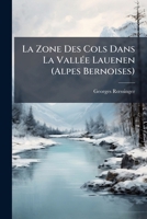 La Zone Des Cols Dans La Vallée Lauenen (Alpes Bernoises) 1141810190 Book Cover