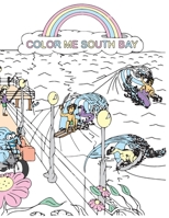 Color Me South Bay: Coloring Book 1518636020 Book Cover