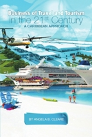 Business of Travel and Tourism in the 21st Century: A Caribbean Approach 1483450589 Book Cover