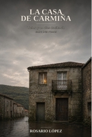 La casa de Carmiña: Treinta y un años de silencio entre tres ramas (Spanish Edition) B0H1MLW8YW Book Cover
