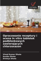 Opracowanie receptury i ocena in vitro tabletek podblonkowych zawierajacych chlorzoxazon (Polish Edition) 6630339053 Book Cover
